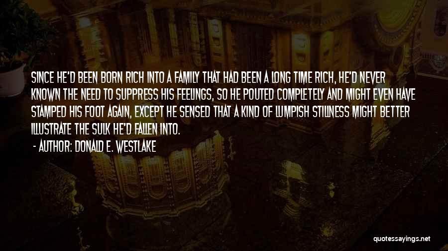 Suppress Your Feelings Quotes By Donald E. Westlake