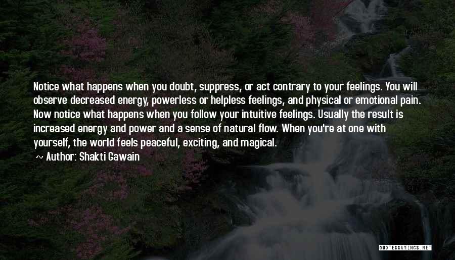 Suppress Your Feelings Quotes By Shakti Gawain