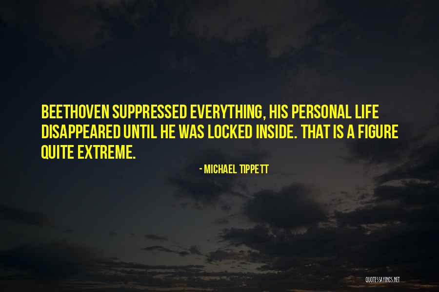 Suppressed Quotes By Michael Tippett Suppressed Quotes By Michael Tippett