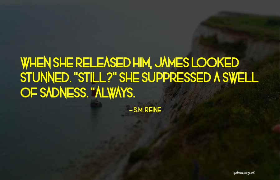 Suppressed Quotes By S.M. Reine Suppressed Quotes By S.M. Reine