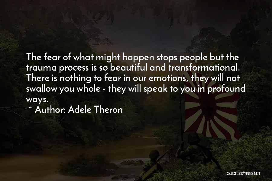 Suppressing Emotions Quotes By Adele Theron