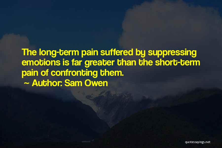 Suppressing Emotions Quotes By Sam Owen