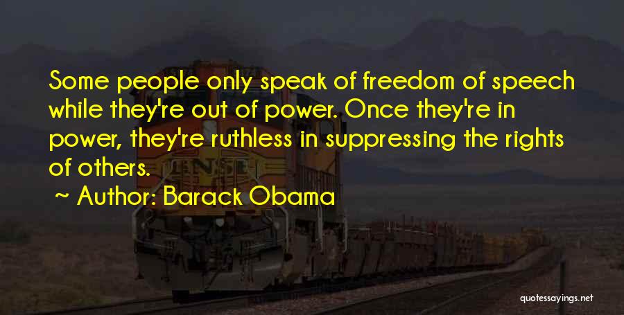 Suppressing Freedom Of Speech Quotes By Barack Obama
