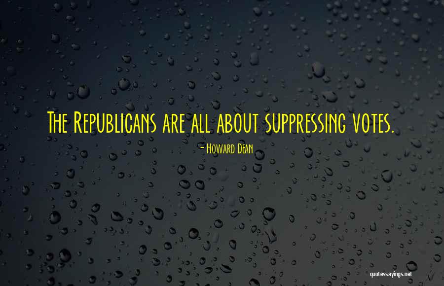 Suppressing Quotes By Howard Dean Suppressing Quotes By Howard Dean