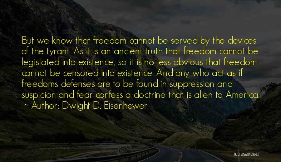 Suppression Of Truth Quotes By Dwight D. Eisenhower