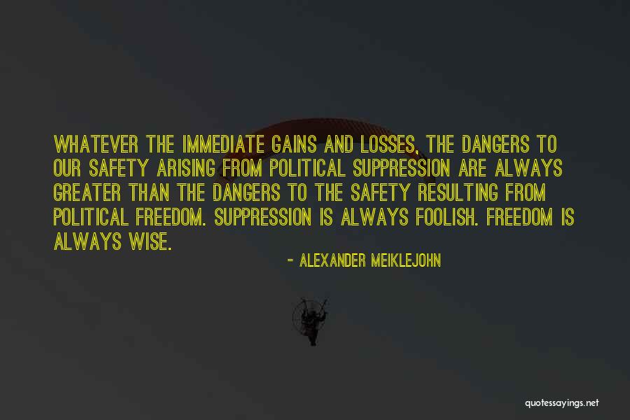 Suppression Quotes By Alexander Meiklejohn