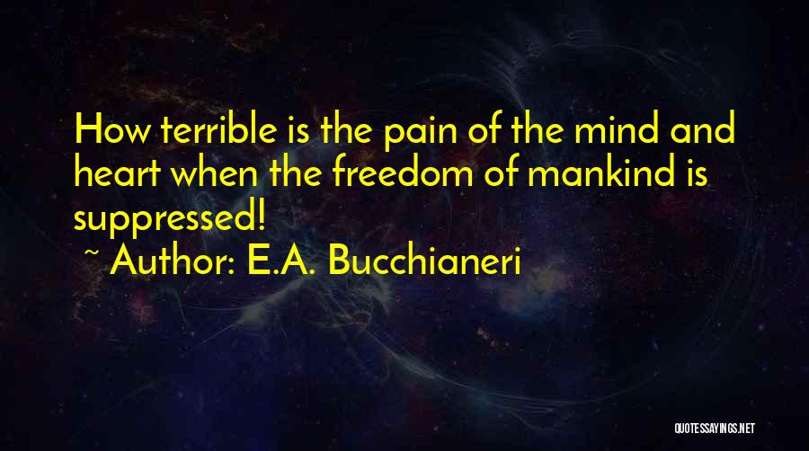 Suppression Quotes By E.A. Bucchianeri
