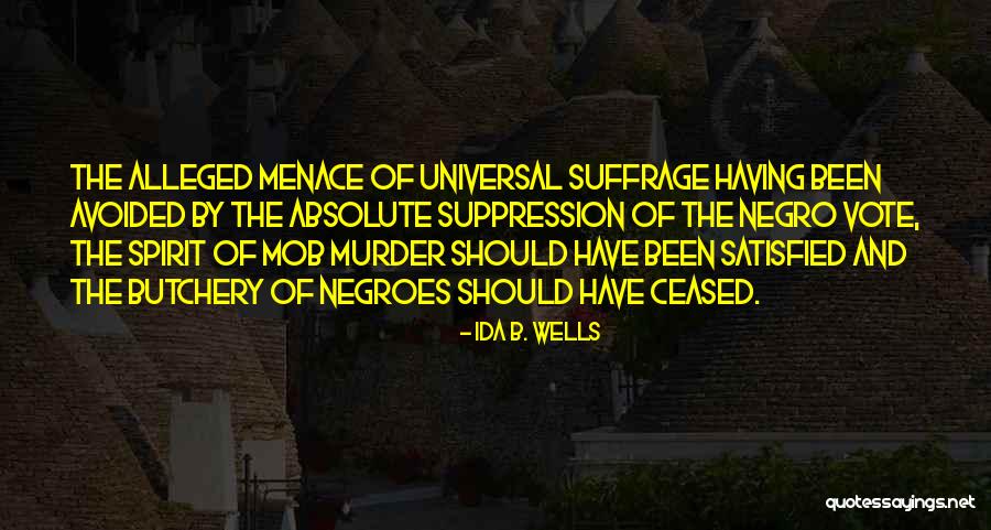 Suppression Quotes By Ida B. Wells Suppression Quotes By Ida B. Wells