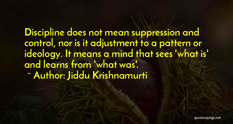 Suppression Quotes By Jiddu Krishnamurti