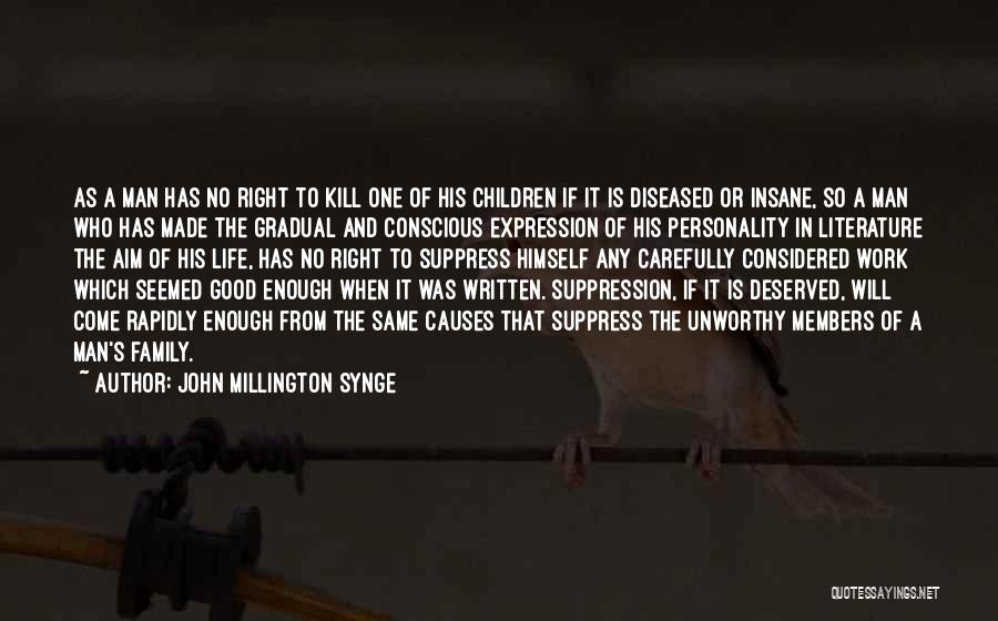 Suppression Quotes By John Millington Synge