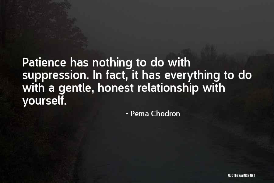 Suppression Quotes By Pema Chodron