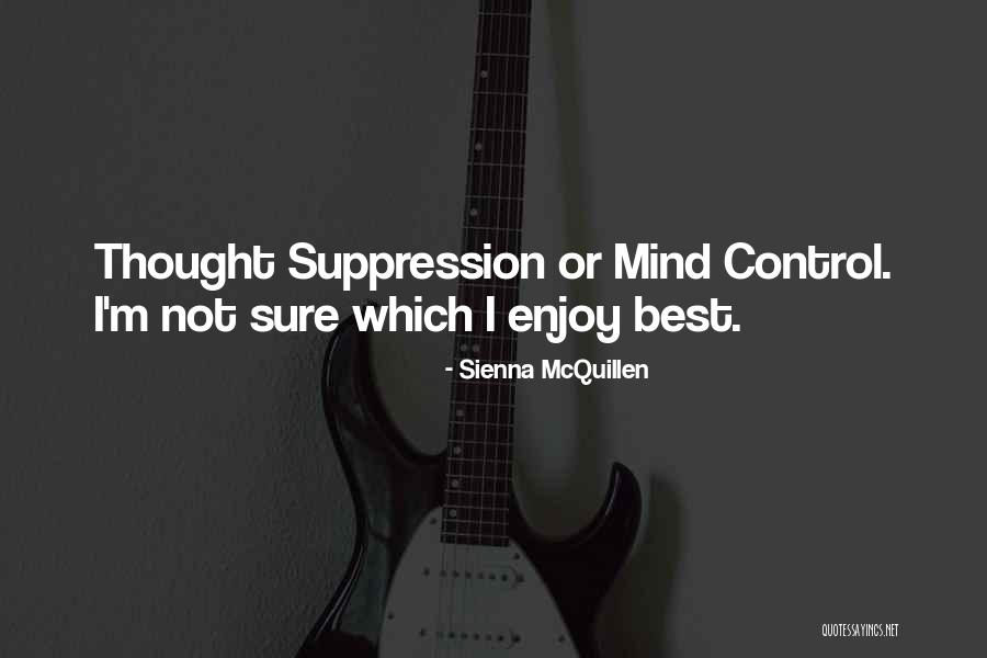 Suppression Quotes By Sienna McQuillen Suppression Quotes By Sienna McQuillen