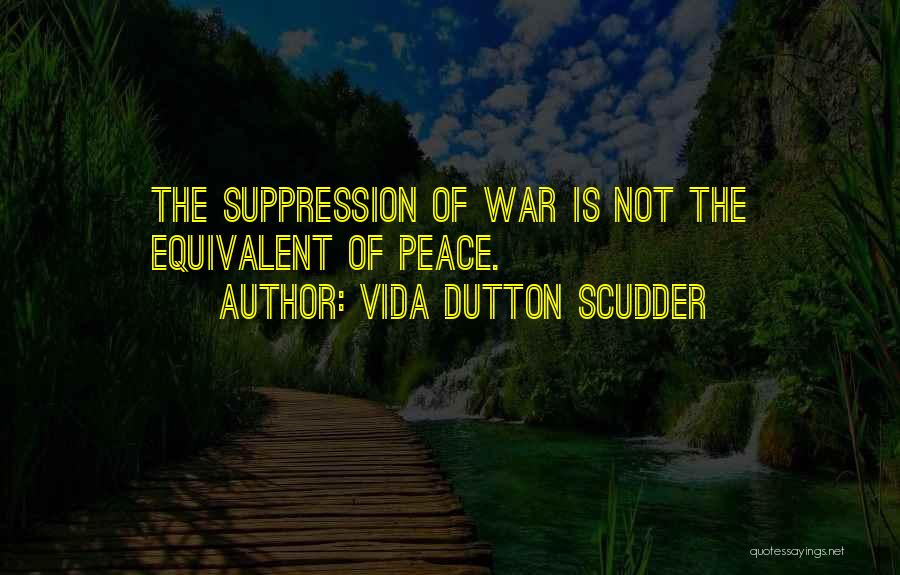 Suppression Quotes By Vida Dutton Scudder