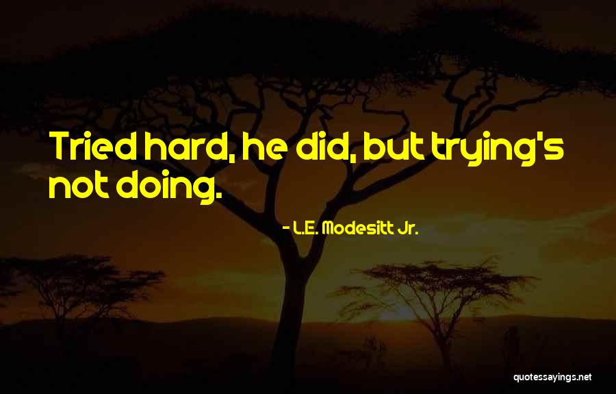 Suprasternal Notch Quotes By L.E. Modesitt Jr. Suprasternal Notch Quotes By L.E. Modesitt Jr.