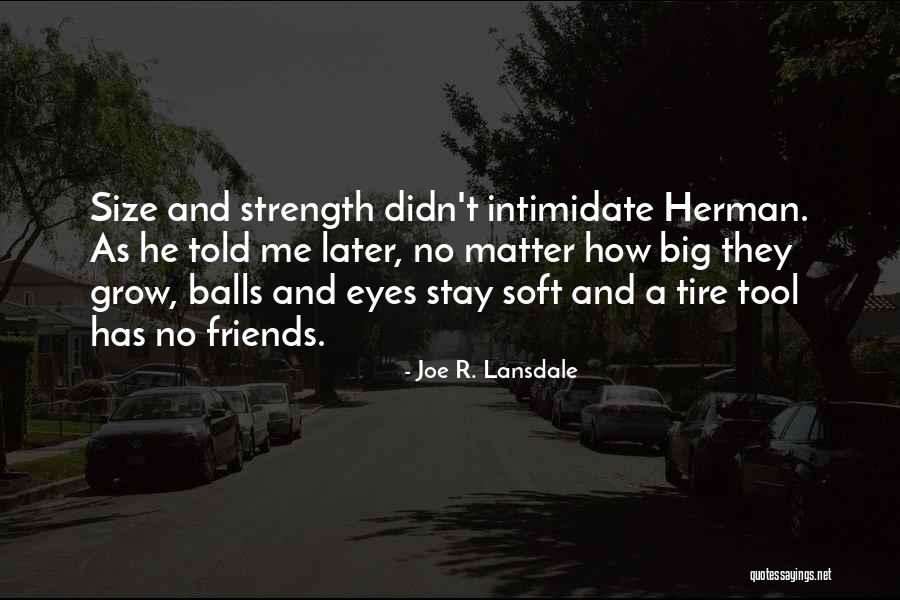 Supratim Basu Quotes By Joe R. Lansdale Supratim Basu Quotes By Joe R. Lansdale