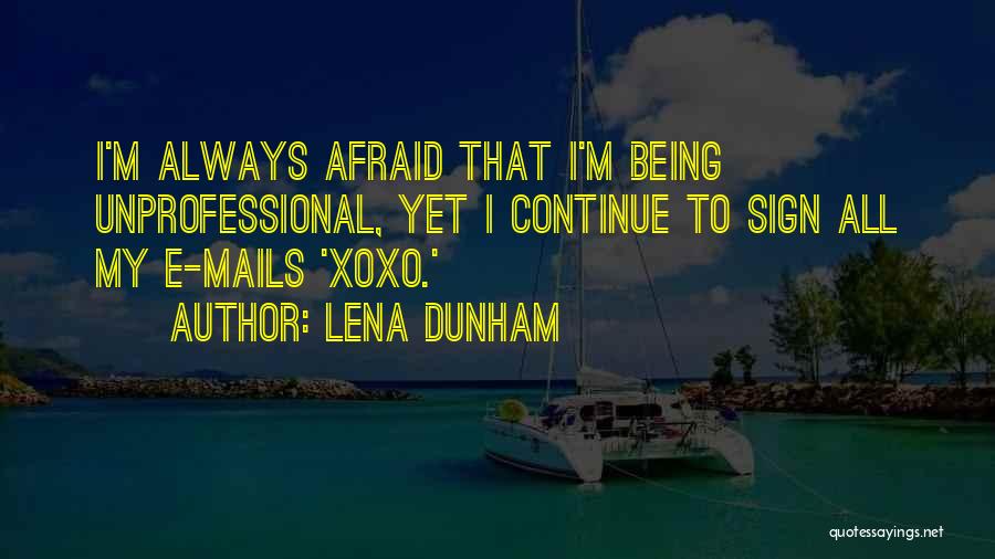 Supravat Quotes By Lena Dunham