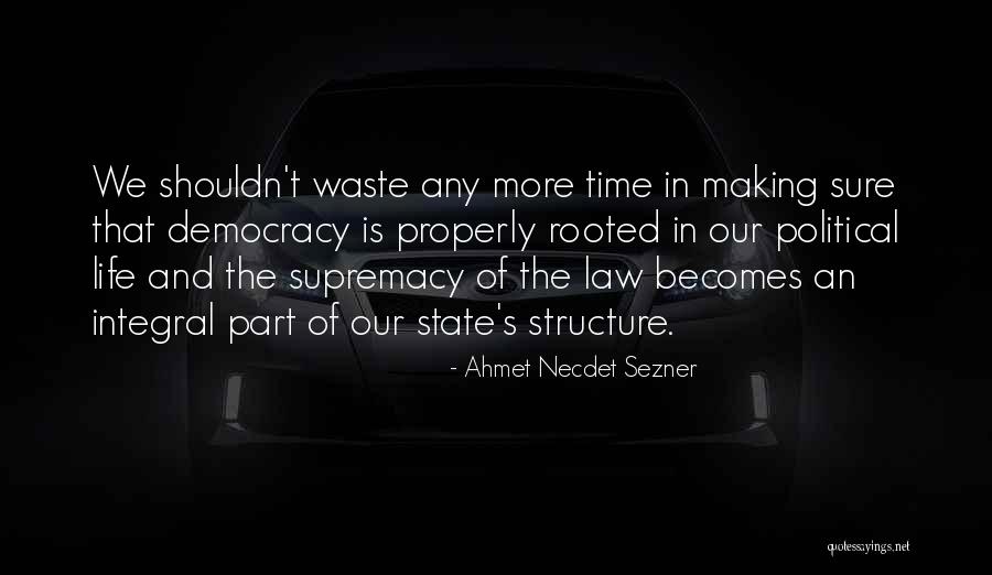 Supremacy Of Law Quotes By Ahmet Necdet Sezner Supremacy Of Law Quotes By Ahmet Necdet Sezner