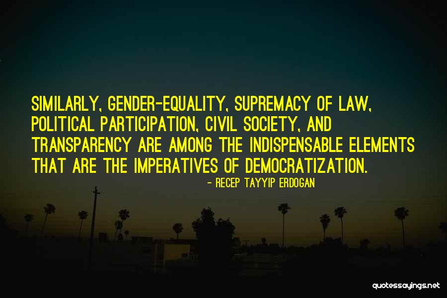 Supremacy Of Law Quotes By Recep Tayyip Erdogan Supremacy Of Law Quotes By Recep Tayyip Erdogan
