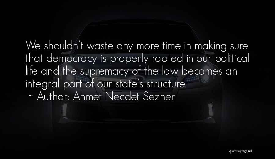Supremacy Quotes By Ahmet Necdet Sezner