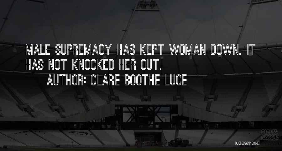 Supremacy Quotes By Clare Boothe Luce