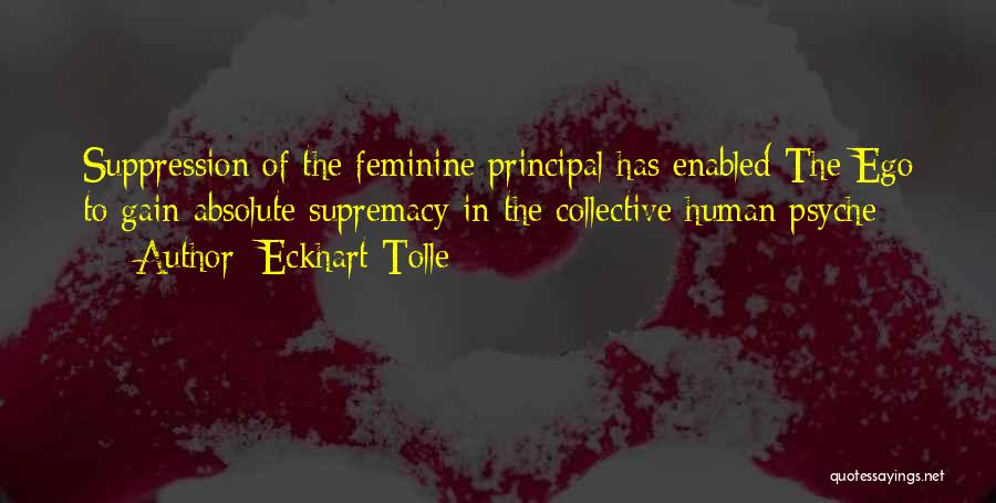 Supremacy Quotes By Eckhart Tolle