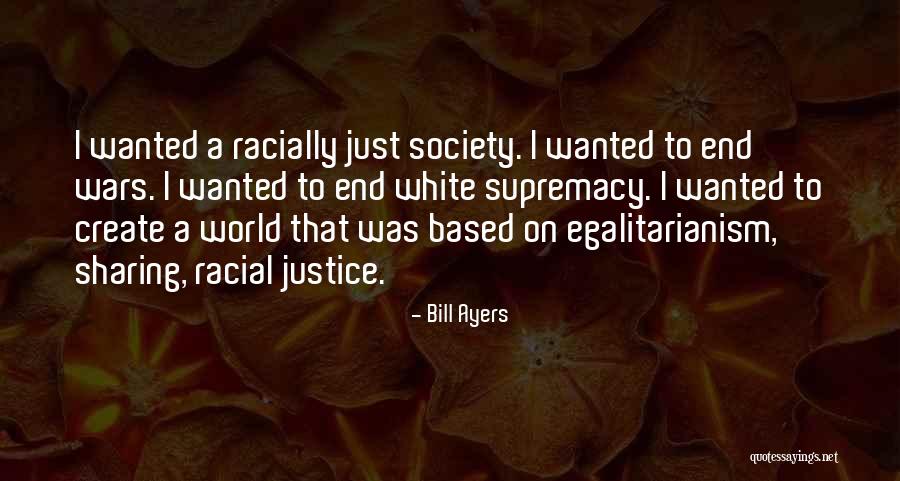 Supremacy War Quotes By Bill Ayers Supremacy War Quotes By Bill Ayers