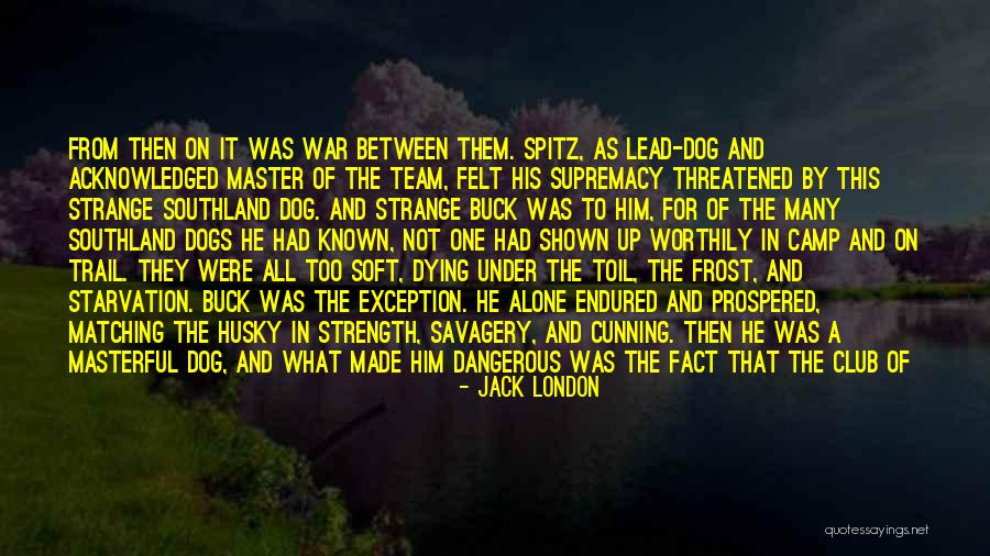 Supremacy War Quotes By Jack London Supremacy War Quotes By Jack London