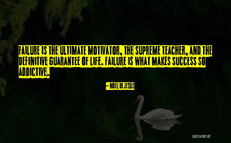 Supreme Ambition Quotes By Noel DeJesus Supreme Ambition Quotes By Noel DeJesus
