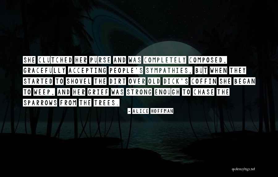 Supreme Chancellor Quotes By Alice Hoffman Supreme Chancellor Quotes By Alice Hoffman