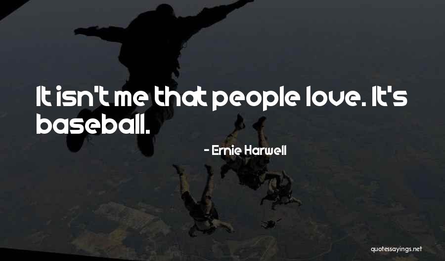 Supreme Chancellor Quotes By Ernie Harwell Supreme Chancellor Quotes By Ernie Harwell