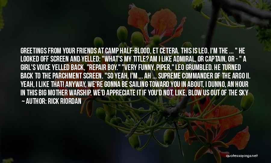 Supreme Commander Quotes By Rick Riordan