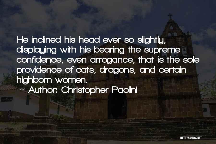 Supreme Confidence Quotes By Christopher Paolini