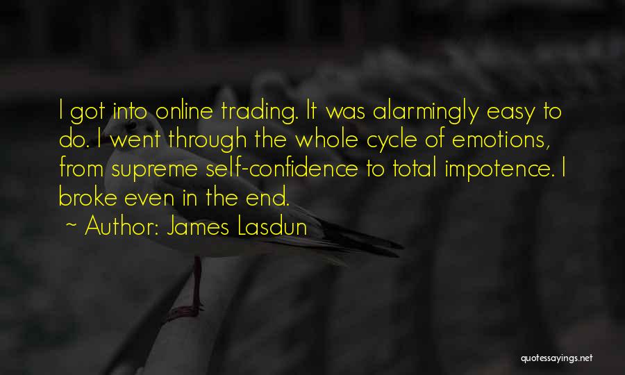 Supreme Confidence Quotes By James Lasdun