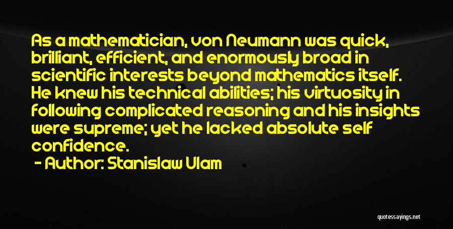 Supreme Confidence Quotes By Stanislaw Ulam
