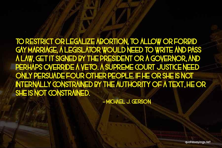 Supreme Court Gay Marriage Justice Quotes By Michael J. Gerson Supreme Court Gay Marriage Justice Quotes By Michael J. Gerson
