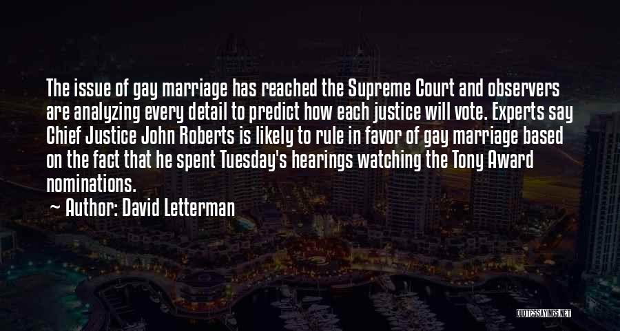 Supreme Court Gay Marriage Quotes By David Letterman