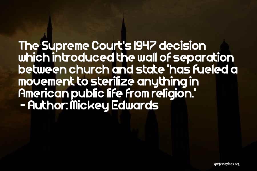 Supreme Court Quotes By Mickey Edwards