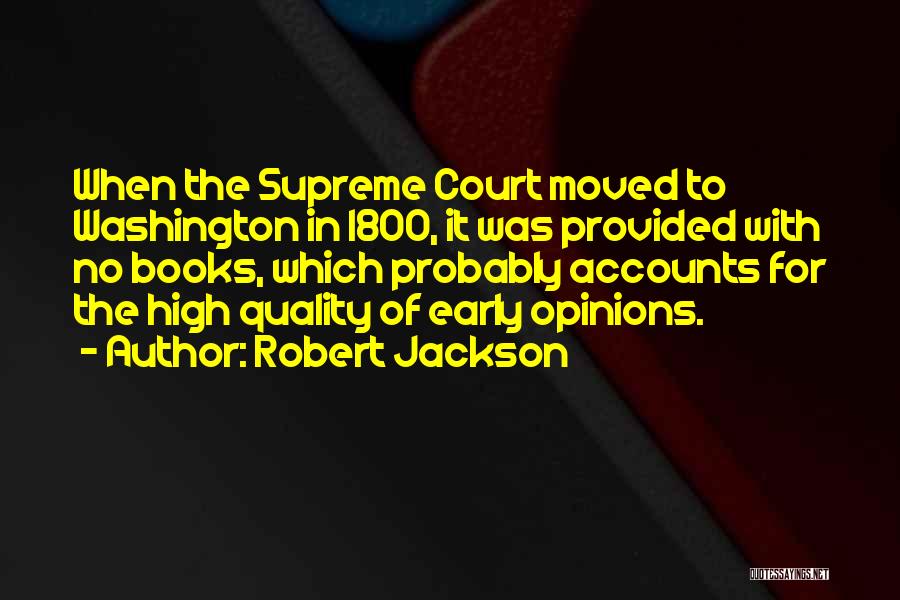 Supreme Court Quotes By Robert Jackson