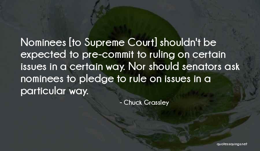Supreme Court Ruling Quotes By Chuck Grassley Supreme Court Ruling Quotes By Chuck Grassley