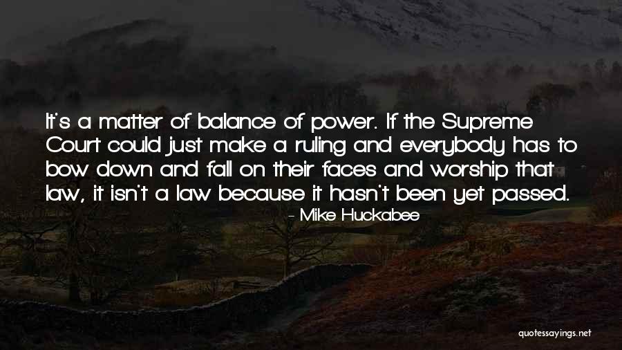 Supreme Court Ruling Quotes By Mike Huckabee Supreme Court Ruling Quotes By Mike Huckabee