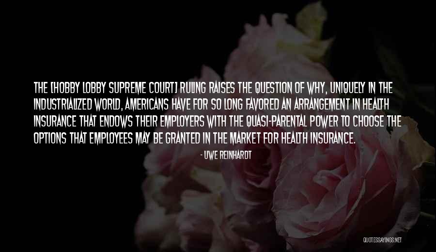 Supreme Court Ruling Quotes By Uwe Reinhardt Supreme Court Ruling Quotes By Uwe Reinhardt
