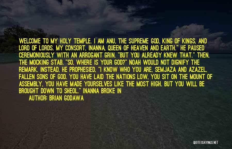 Supreme King Quotes By Brian Godawa