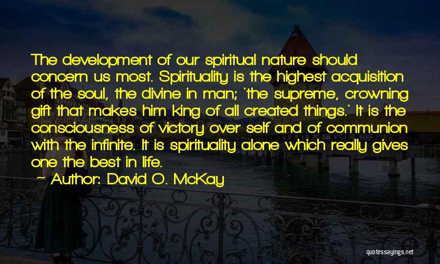 Supreme King Quotes By David O. McKay