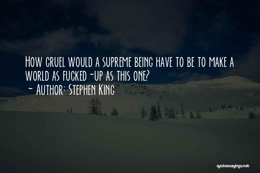 Supreme King Quotes By Stephen King