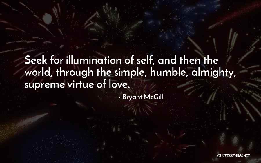 Supreme Love Quotes By Bryant McGill Supreme Love Quotes By Bryant McGill