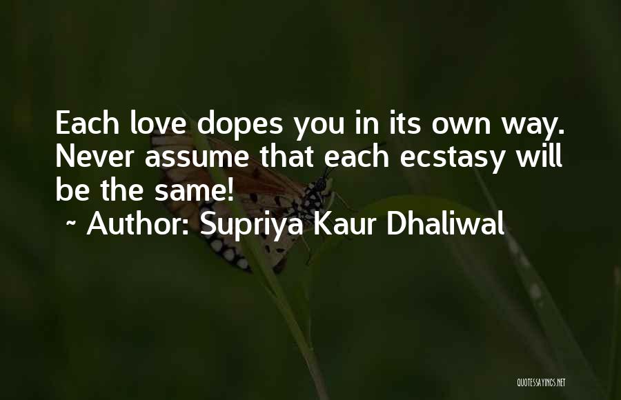 Supriya Kaur Dhaliwal Quotes 1296393