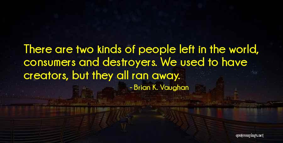 Suprotnosti Se Quotes By Brian K. Vaughan Suprotnosti Se Quotes By Brian K. Vaughan