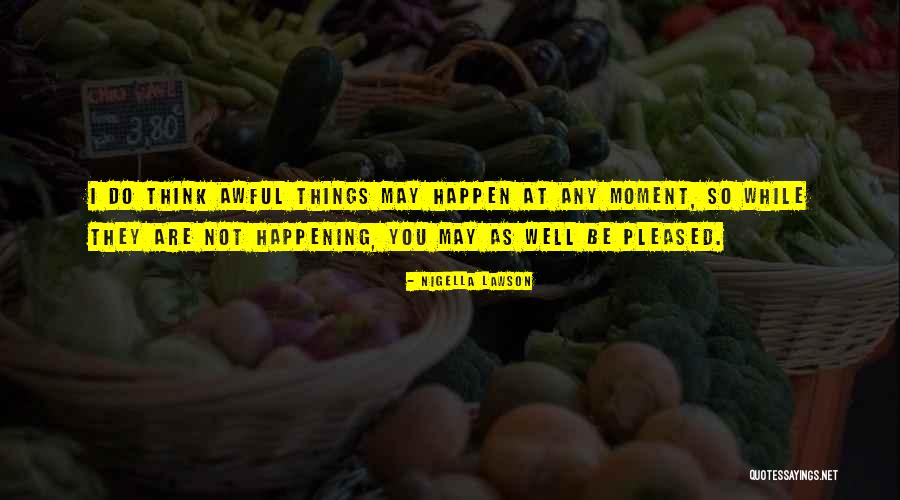 Surabaya Kerja Quotes By Nigella Lawson Surabaya Kerja Quotes By Nigella Lawson