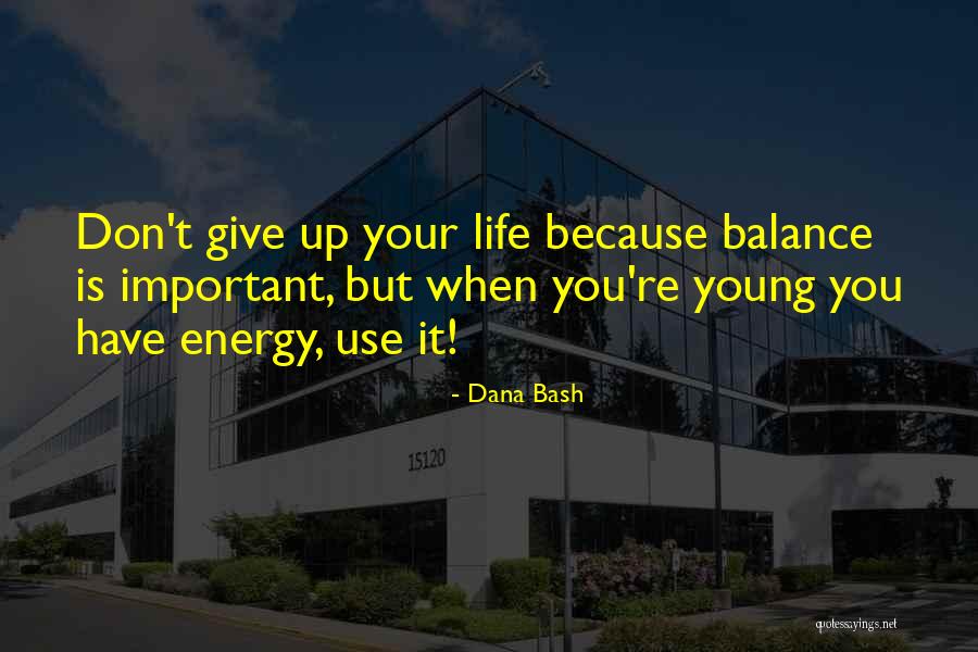 Surangama Samadhi Quotes By Dana Bash