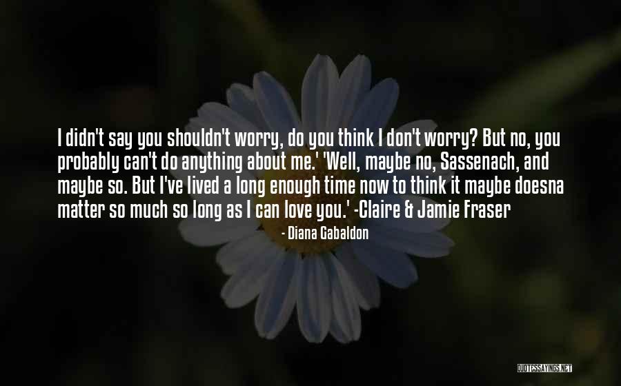 Surapaneni Naveen Quotes By Diana Gabaldon Surapaneni Naveen Quotes By Diana Gabaldon